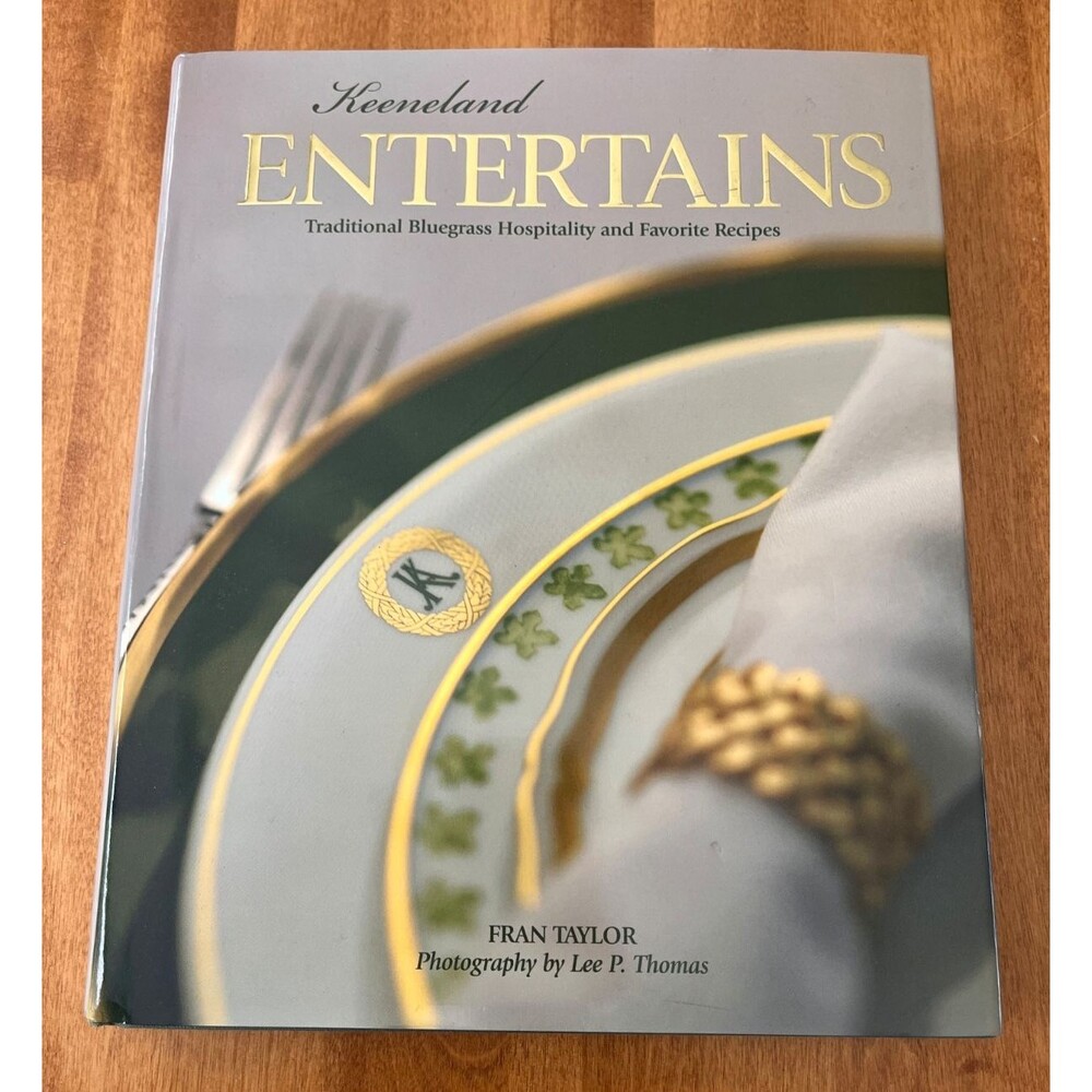 Keeneland Entertains Traditional Bluegrass Hospitality by Fran Taylor HC DJ LN